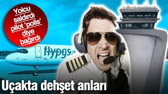 ucakta-dehset-anlari-yolcu-saldirdi-pilot-polis-diye-bagirdi-kGVY4eL5.jpg